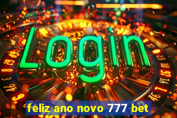 feliz ano novo 777 bet